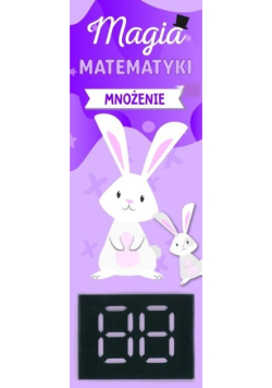Magia matematyki. Mnożenie