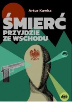 Śmierć przyjdzie ze Wschodu