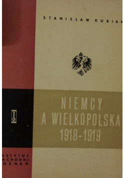Niemcy a wielkopolska 1918-1919