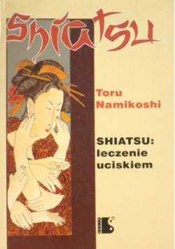 Shiatsu leczenie uciskiem