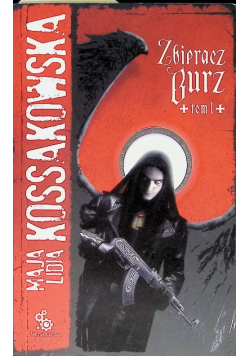 Zbieracz burz Tom I