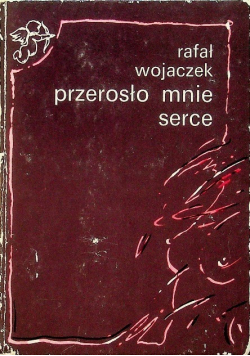 Przerosło mnie serce