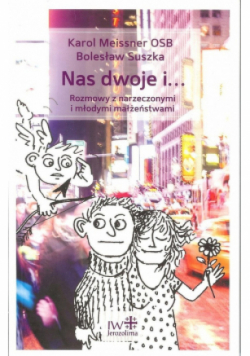 Nas dwoje i Rozmowy z narzeczonymi i młodymi małżeństwami