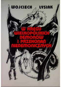 W kręgu wielkopolskich demonów i przekonań niedemonicznych