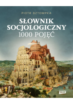 Słownik socjologiczny 1000 pojęć