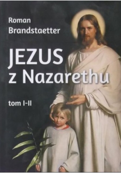 Jezus z Nazarethu Tom I i II