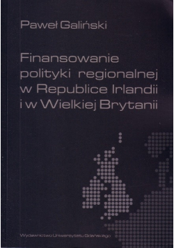 Finansowanie polityki regionalnej w Republice Irlandii i w Wielkiej Brytanii