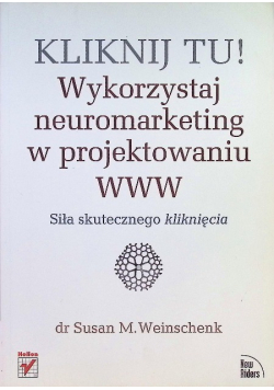 Kliknij tu! Wykorzystaj neuromarketing w projektowaniu www