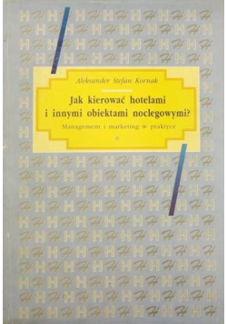 Jak kierować hotelami i innymi obiektami noclegowymi ?