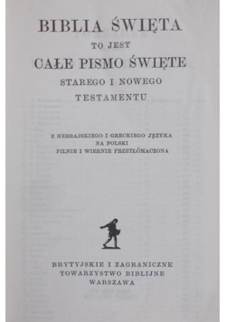 Biblia Święta to jest całe Pismo Święte starego i nowego testamentu