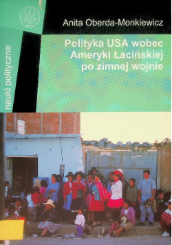 Polityka USA wobec Ameryki Łacińskiej po zimnej wojnie