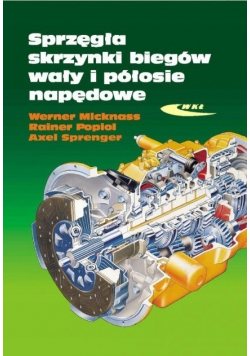 Sprzęgła skrzynki biegów wały i półosie napędowe