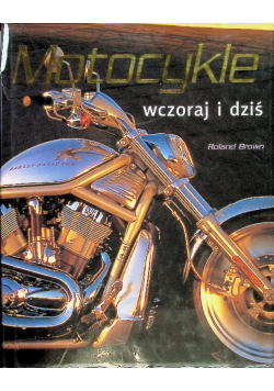 Motocykle wczoraj i dziś
