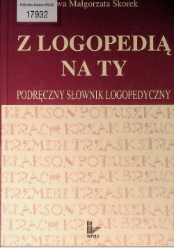 Z logopedią na ty podręczny słownik logopedyczny