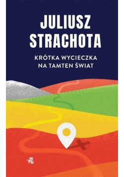 Krótka wycieczka na tamten świat
