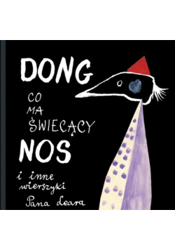 Dong co ma świecący nos i inne wierszyki Pana Leara
