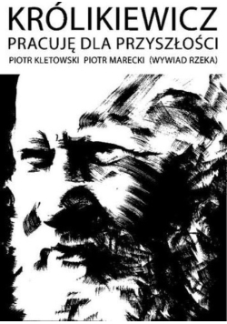 Królikiewicz Pracuję dla przyszłości