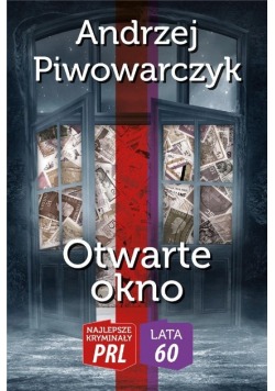 Najlepsze kryminały PRL. Lata 60. Otwarte okno