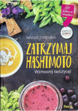 Zatrzymaj Hashimoto Wzmocnij tarczycę