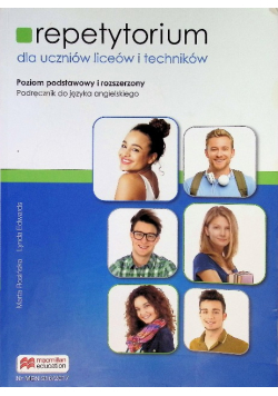 Repetytorium dla uczniów liceów i techników Podręcznik Poziom podstawowy i rozszerzony.