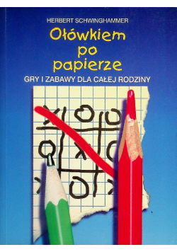 Ołówkiem po papierze Gry i zabawy dla całej rodziny