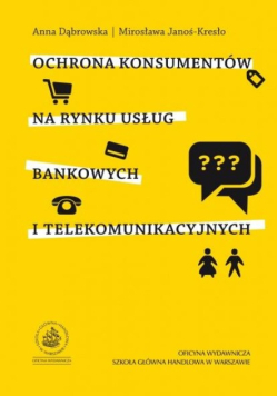 Ochrona konsumentów na rynku usług bankowych i telekomunikacyjnych