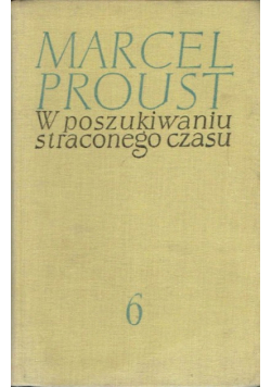 W poszukiwaniu straconego czasu Tom  6