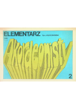 Elementarz akordeonisty Tom 2