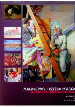 Malarstwo i rzeźba polska od końca XVIII wieku do 1945 roku