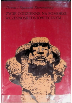 Życie codzienne na Pomorzu wczesnośredniowiecznym