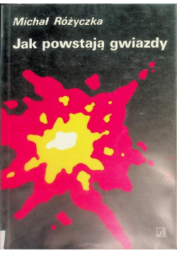 Jak powstają gwiazdy