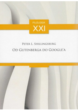 Filologia Tom XXI Od Gutenberga do Google'a