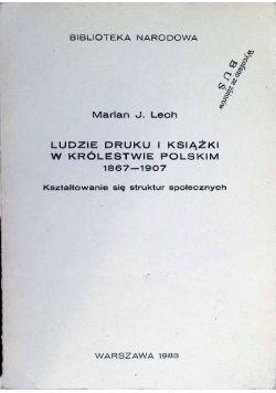 Ludzie druku i książki w Królestwie Polskim 1867 - 1907