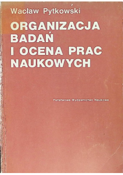 Organizacja badań i ocena prac naukowych