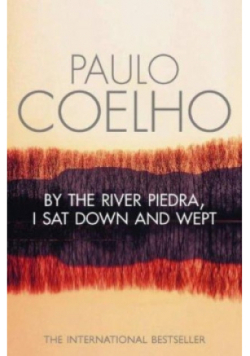 By the River Piedra i sat down and wept