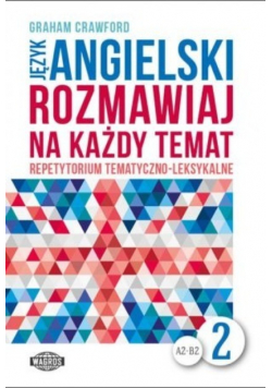 Rozmawiaj na każdy temat - język angielski 2