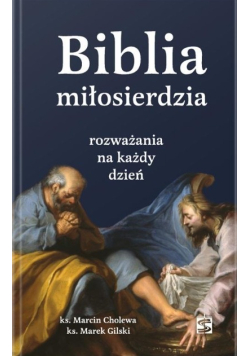 Biblia miłosierdzia - rozważania na każdy dzień