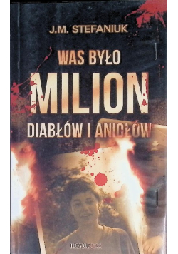Was było milion diabłów i aniołów
