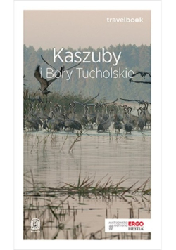 Travelbook. Kaszuby i Bory Tucholskie