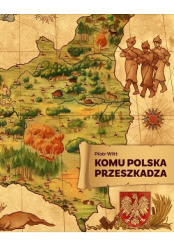Komu Polska przeszkadza