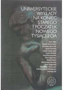 Uniwersyteckie wykłady na koniec starego i początek nowego tysiąclecia