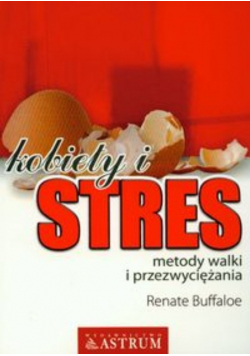 Kobiety i stres Metody walki i przezwyciężania