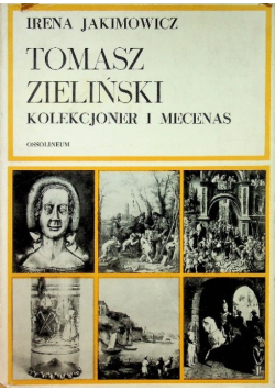 Tomasz Zieliński kolekcjoner i mecenas