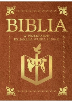 Biblia w przekład  księdza Jakuba Wujka