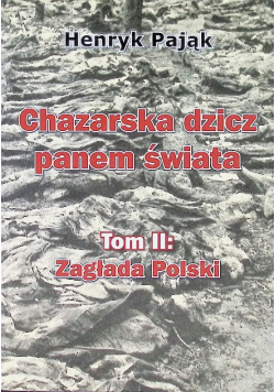 Chazarska dzicz panem świata Tom II