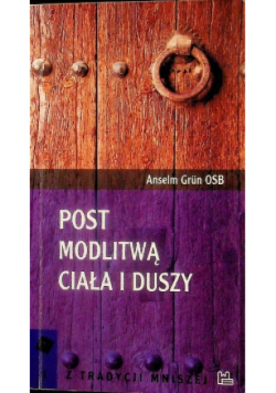 Post modlitwą ciała i duszy