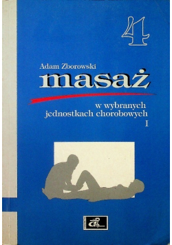 Masaż w wybranych jednostkach chorobowych Część I