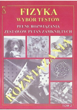 Fizyka wybór testów Tom 2