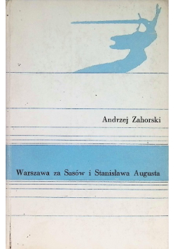 Warszawa za Sasów i Stanisława Augusta