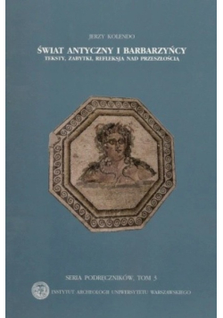 Świat antyczny i barbarzyńcy Tom 3